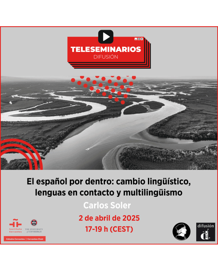 TELESEMINARIO. El español por dentro: cambio lingüístico, lenguas en contacto y multilingüismo