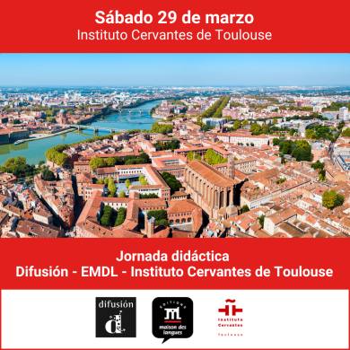 Jornada didáctica Difusión - EMDL - Instituto Cervantes de Toulouse Jornada didáctica Difusión - EMDL - Instituto Cervantes de Toulouse