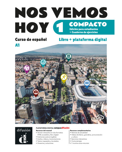 Nos vemos hoy 1 Compacto. Ed. híbrida para estudiantes Nos vemos hoy 1 Compacto. Ed. híbrida para estudiantes