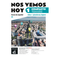 Nos vemos hoy 1 Compacto. Ed. híbrida para estudiantes Nos vemos hoy 1 Compacto. Ed. híbrida para estudiantes
