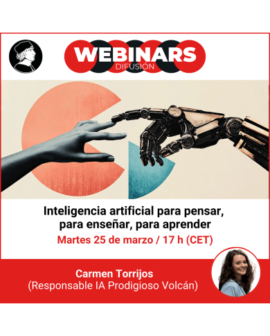 WEBINAR. Inteligencia artificial para pensar, para enseñar, para aprender WEBINAR. Inteligencia artificial para pensar, para enseñar, para aprender