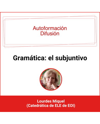 Autoformación Difusión. Gramática: el subjuntivo