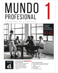 Mundo profesional 1 (A1-A2). Ed. híbrida para estudiantes Mundo profesional 1 (A1-A2). Ed. híbrida para estudiantes