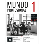 Mundo profesional 1 (A1-A2). Cuaderno de ejercicios Mundo profesional 1 (A1-A2). Cuaderno de ejercicios