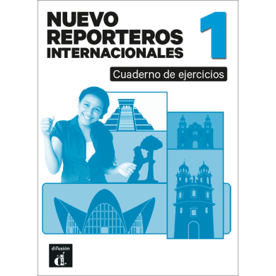 Nuevo Reporteros internacionales 1 Cuaderno de ejercicios Nuevo Reporteros internacionales 1 Cuaderno de ejercicios