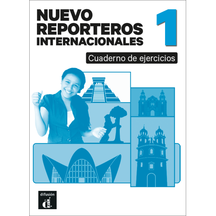 Nuevo Reporteros internacionales 1 Cuaderno de ejercicios