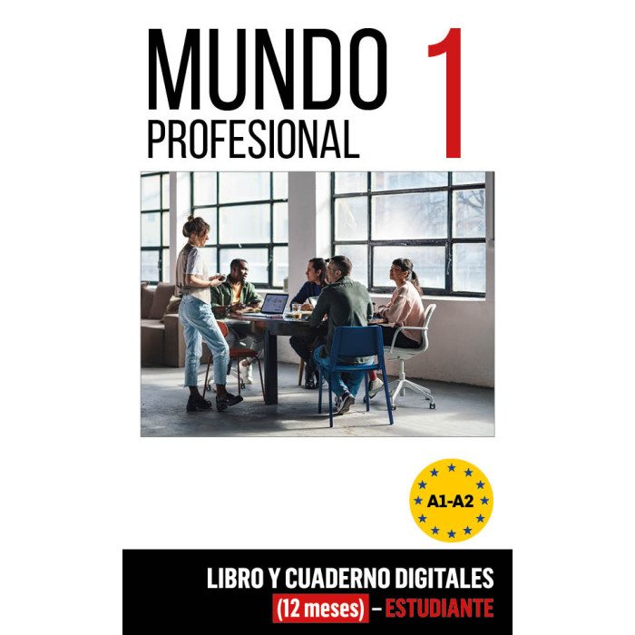 Mundo profesional 1 (A1-A2). Libro y cuaderno digitales (12 meses) – Estudiante Mundo profesional 1 (A1-A2). Libro y cuaderno digitales (12 meses) – Estudiante