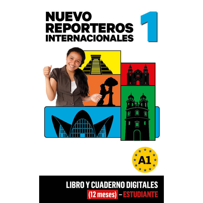 Nuevo Reporteros Internacionales 1 Libro y Cuaderno digitales (12 meses) - Estudiante Nuevo Reporteros Internacionales 1 Libro y Cuaderno digitales (12 meses) - Estudiante