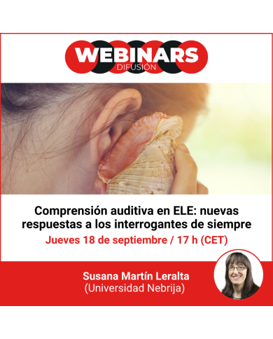 WEBINAR. Comprensión auditiva en ELE: nuevas respuestas a los interrogantes de siempre