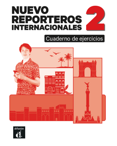 Nuevo Reporteros Internacionales 2. Cuaderno de ejercicios