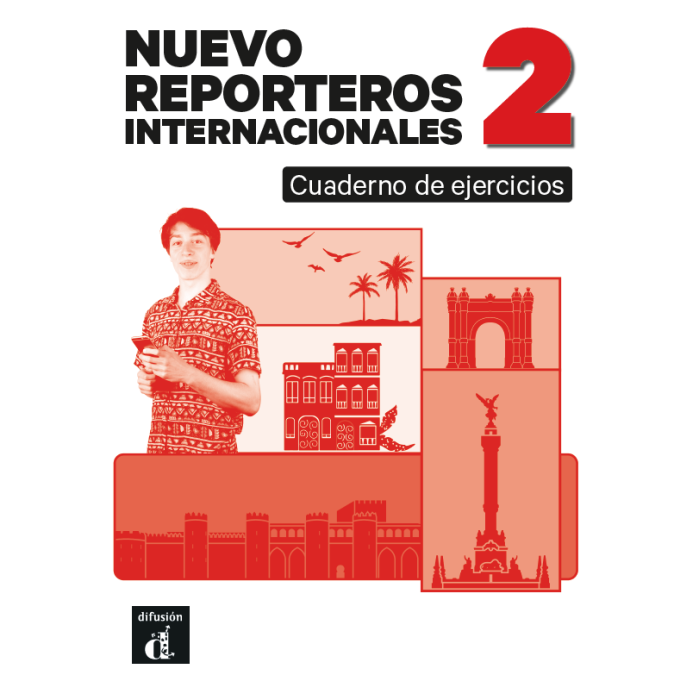 Nuevo Reporteros Internacionales 2. Cuaderno de ejercicios