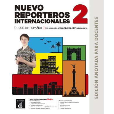Nuevo Reporteros internacionales 2. Edición anotada para docentes Nuevo Reporteros internacionales 2. Edición anotada para docentes