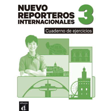 Nuevo Reporteros internacionales 3. Cuaderno de ejercicios