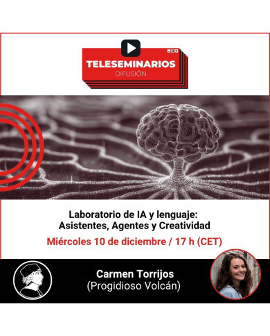 TELESEMINARIO. Laboratorio de IA y lenguaje: Asistentes, Agentes y Creatividad