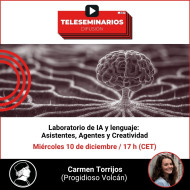 TELESEMINARIO. Laboratorio de IA y lenguaje: Asistentes, Agentes y Creatividad