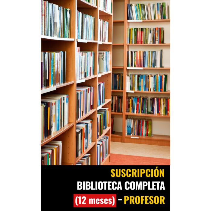 Biblioteca completa Suscripción - Profesor Biblioteca completa Suscripción - Profesor