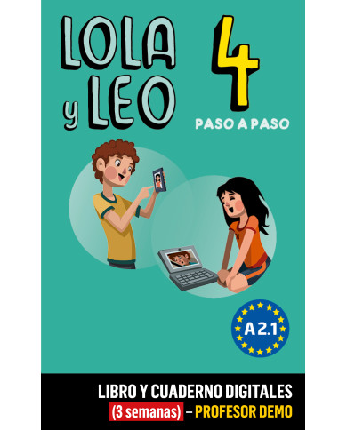 Lola y Leo Paso a paso 4 Libro y Cuaderno digitales (3 semanas) - Profesor DEMO