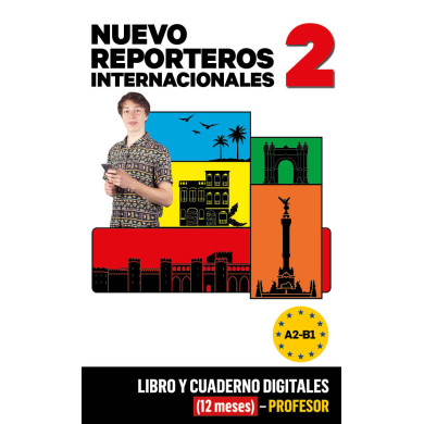 Nuevo Reporteros Internacionales 2 Libro y Cuaderno digitales (12 meses) - Profesor