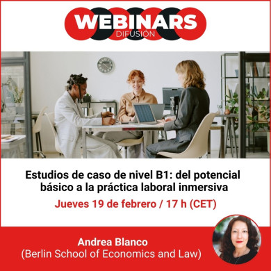 WEBINAR. Estudios de caso de nivel B1: del potencial básico a la práctica laboral inmersiva