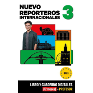 Nuevo Reporteros Internacionales 3 Libro y Cuaderno digitales (12 meses) - Profesor