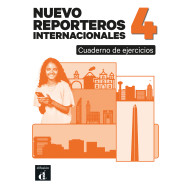 Nuevo Reporteros internacionales 4. Cuaderno de ejercicios
