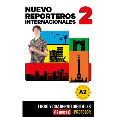 Nuevo Reporteros Internacionales 2 Libro y Cuaderno digitales (12 meses) - Profesor