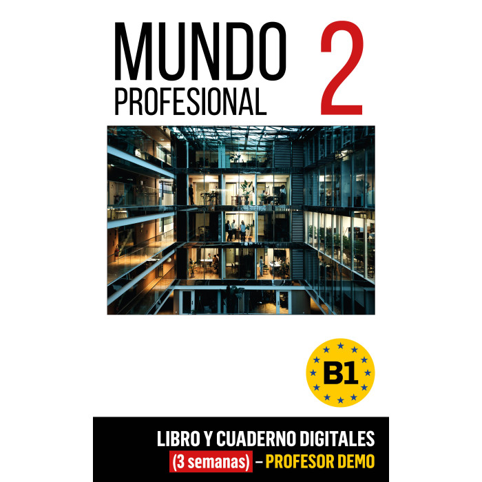 Mundo profesional 2 (B1). Libro y cuaderno digitales (3 semanas) - Profesor DEMO