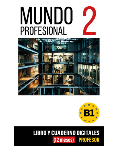 Mundo profesional 2 (B1). Libro y cuaderno digitales (12 meses) – Profesor
