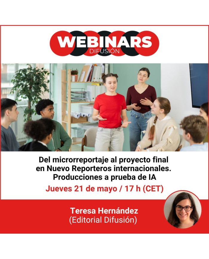 WEBINAR. Del microrreportaje al proyecto final en Nuevo Reporteros internacionales. Producciones a prueba de IA