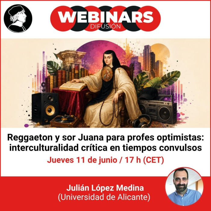 Webinar. Reggaeton y Sor Juana para profes optimistas: interculturalidad crítica en tiempos convulsos