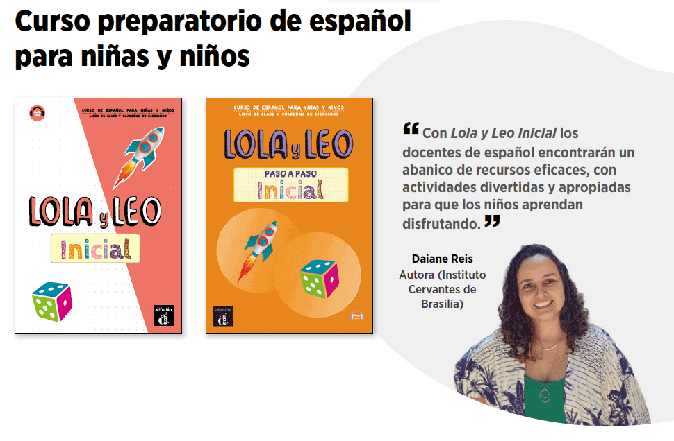 Se muestran dos coloridos libros de texto de español titulados "Lola y Leo Inicial", uno con portada rosa y el otro naranja. Junto a ellos hay una cita y una mujer sonriente de pelo largo, identificada como Daiane Reis.